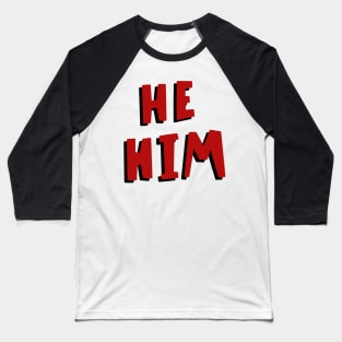 Red and black pronouns he him Baseball T-Shirt